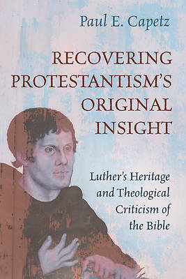 Picture of Recovering Protestantism's Original Insight