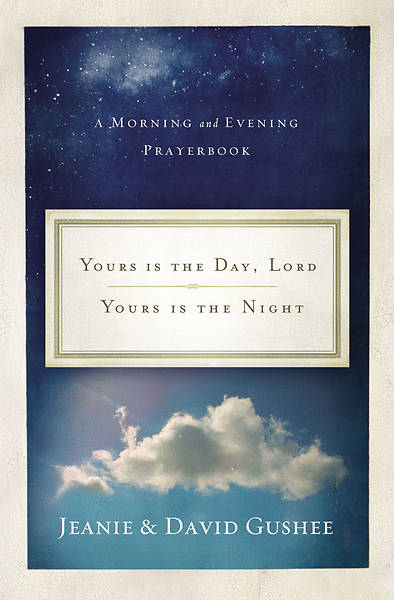 Picture of Yours Is the Day, Lord, Yours Is the Night