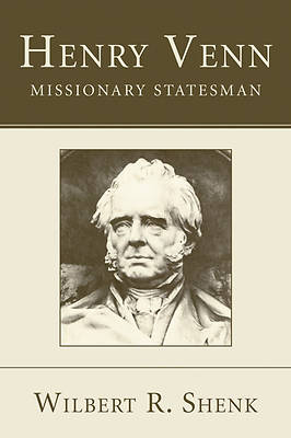 Picture of Henry Venn - Missionary Statesman