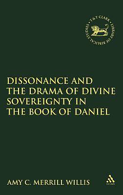 Picture of Dissonance and the Drama of Divine Sovereignty in the Book of Daniel