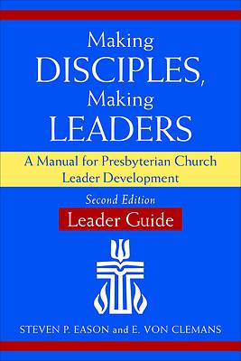 Picture of Making Disciples, Making Leaders--Leader Guide, Second Edition