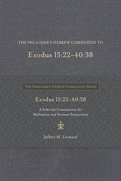 Picture of The Preacher's Hebrew Companion to Exodus 15:22--40:38