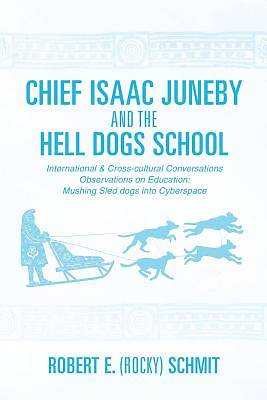 Picture of Chief Isaac Juneby and the Hell Dogs School