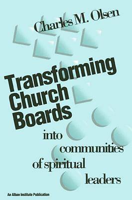 Picture of Transforming Church Boards into Communities of Spiritual Leaders