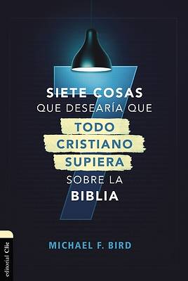 Picture of Siete Cosas Que Desearía Que Todo Cristiano Supiera Sobre La Biblia