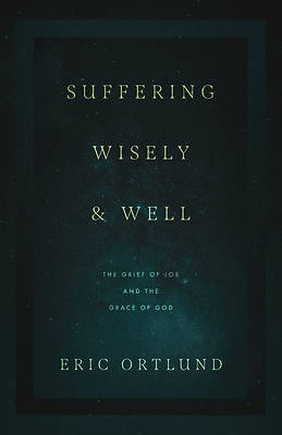 Picture of Suffering Wisely and Well