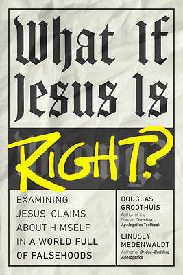 What If Jesus Is Right?