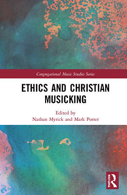 Picture of Ethics and Christian Musicking