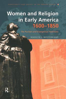 Picture of Women and Religion in Early America, 1600-1850