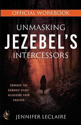 Picture of Unmasking Jezebel's Intercessors Official Workbook