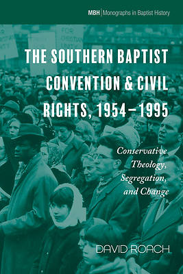 Picture of The Southern Baptist Convention & Civil Rights, 1954-1995