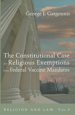 Picture of The Constitutional Case for Religious Exemptions from Federal Vaccine Mandates