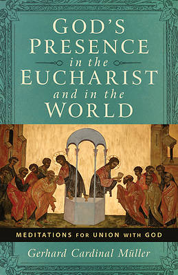 Picture of God's Presence in the Eucharist and in the World