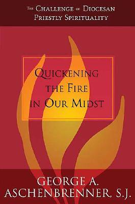Picture of Quickening the Fire in Our Midst