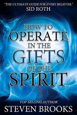 Picture of How to Operate in the Gifts of the Spirit