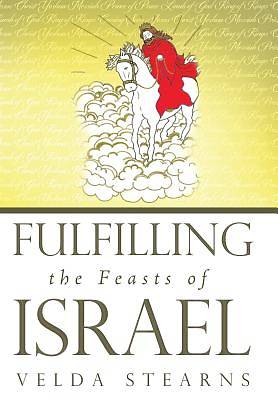 Picture of Fulfilling the Feasts of Israel