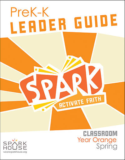 Picture of Spark Classroom PreK-Kindergarten Leader Guide Year Orange Spring