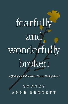 Picture of Fearfully and Wonderfully Broken