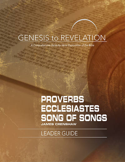 Picture of Genesis to Revelation: Proverbs, Ecclesiastes, Song of Songs Leader Guide