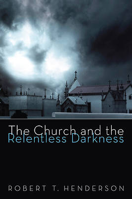 Picture of The Church and the Relentless Darkness