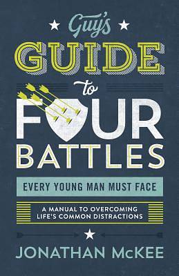 Picture of The Guy's Guide to Four Battles Every Young Man Must Face