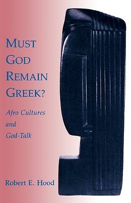 Picture of Must God Remain Greek?