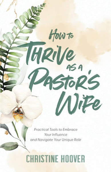 Picture of How to Thrive as a Pastor's Wife