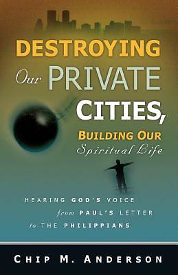 Picture of Destroying Our Private Cities, Building Our Spiritual Life