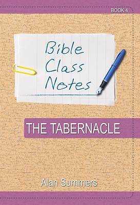 Picture of Bible Class Notes - The Tabernacle
