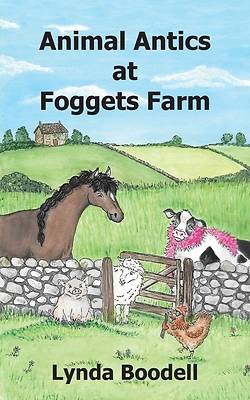 Animal Antics at Foggets Farm