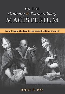 Picture of On the Ordinary and Extraordinary Magisterium
