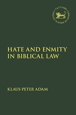 Picture of Hate and Enmity in Biblical Law