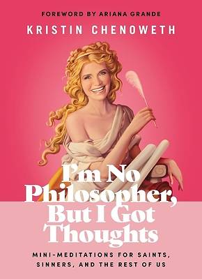 Picture of I'm No Philosopher, But I Got Thoughts