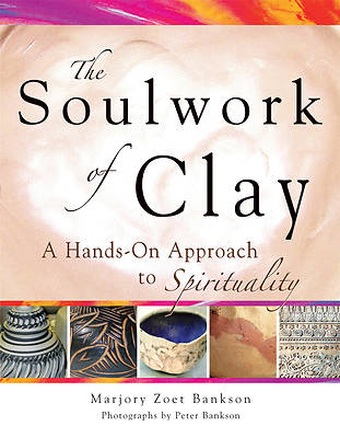 Picture of The Soulwork of Clay