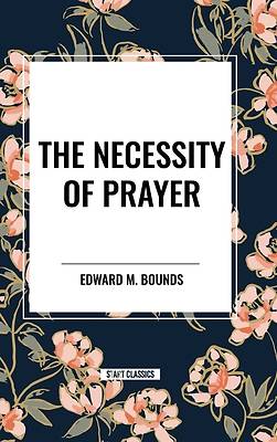 Picture of The Necessity of Prayer