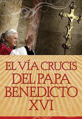 Picture of El Vía Crucis del Papa Benedicto XVI [ePub Ebook]