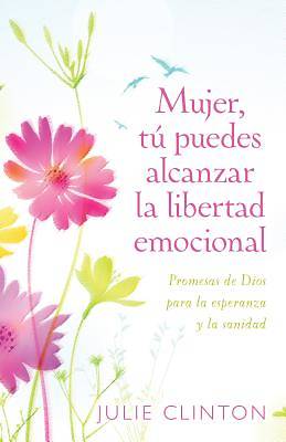 Picture of Mujer, Tu Puedes Alcanzar La Libertad Emocional