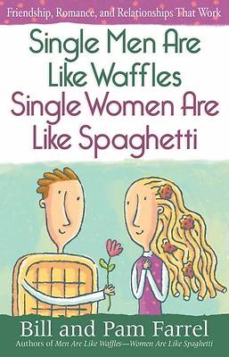 Picture of Single Men Are Like Waffles Single Women Are Like Spaghetti