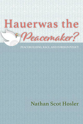 Picture of Hauerwas the Peacemaker?