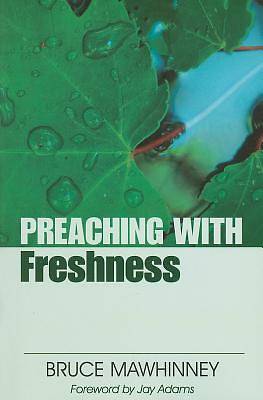 Picture of Preaching with Freshness