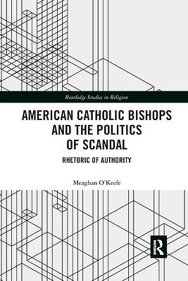 Picture of American Catholic Bishops and the Politics of Scandal