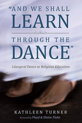 Picture of And We Shall Learn through the Dance