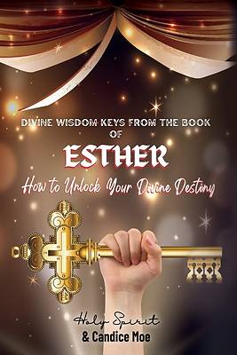 Picture of Divine Wisdom Keys from the Book of Esther