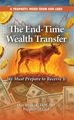 Picture of The End-Time Wealth Transfer Is Coming
