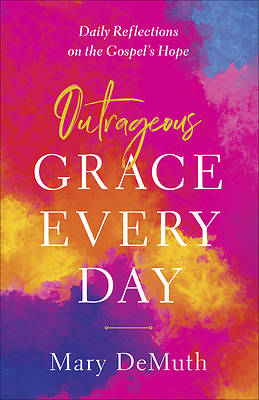 Picture of Outrageous Grace Every Day