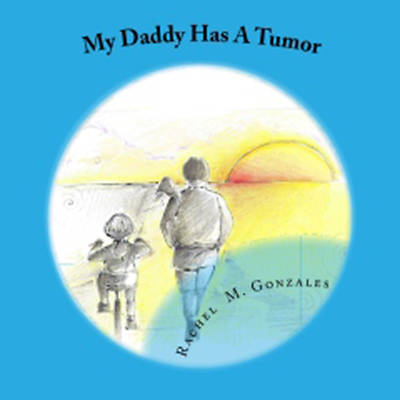 Picture of My Daddy Has a Tumor