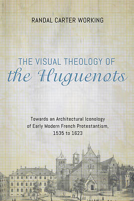 Picture of The Visual Theology of the Huguenots