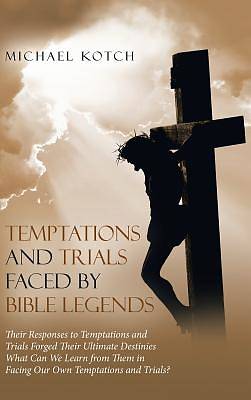 Picture of Temptations and Trials Faced by Bible Legends