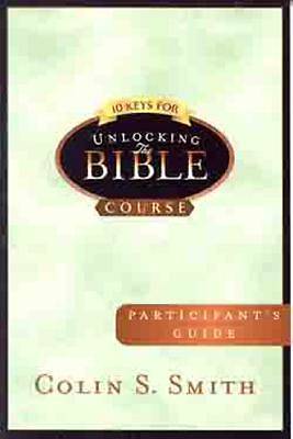 Picture of Ten Keys for Unlocking the Bible Course Participants Guide