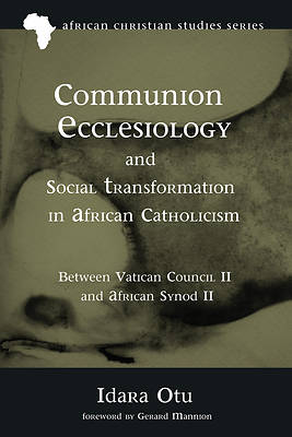 Picture of Communion Ecclesiology and Social Transformation in African Catholicism